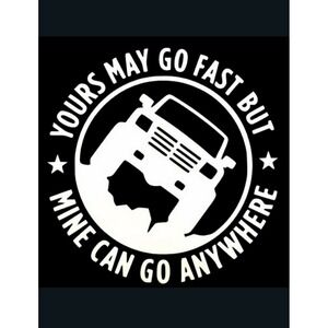Mine Can Go Anywhere Vinyl Decal 4x4 Jeep Truck White Pink Blue Red